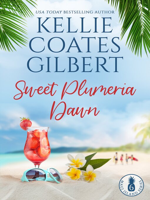 Title details for Sweet Plumeria Dawn by Kellie Coates Gilbert - Available